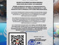 Pengumuman Terbuka Seleksi Calon Direksi, Dewan Komisaris Perusahaan Daerah Pemkot Makassar