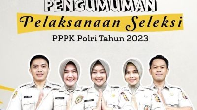 Pengumuman Pelaksanaan Seleksi PPPK Polri Tahun 2023