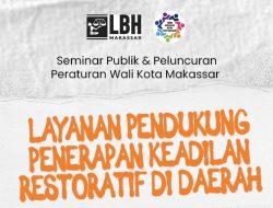 Pemkot Makassar Kolaborasi dengan YLBHI-LBH Makassar Luncurkan Perwali Layanan Keadilan Restoratif