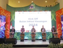 Wujudkan Akses Keuangan Yang Bertanggungjawab dan Produktif, OJK Gelar Kick Off Bulan Inklusi Keuangan di Balikpapan