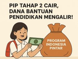 PIP 2025 Termin 2 Resmi Dicairkan, Ini Cara Ceknya